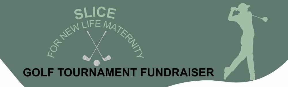 Slice for New Life Maternity Golf Tournament Fundraiser